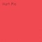 Hurt Me - Sarcastic Sounds lyrics