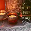 Light a Fire in my Soul album lyrics, reviews, download