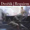 Dvorak: Requiem album lyrics, reviews, download