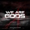 We Are Gods artwork