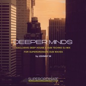 Deeper Minds  Deep House & Dub Techno  Exclusive for Superordinate Dub Waves (DJ Mix) artwork