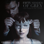 Fifty Shades of Grey – Gefährliche Liebe (Original Motion Picture Soundtrack) - Verschiedene Interpreten