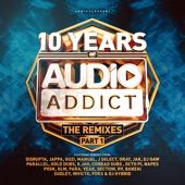 10 Years of Audio Addict Records - The Remixes (Part 1) artwork