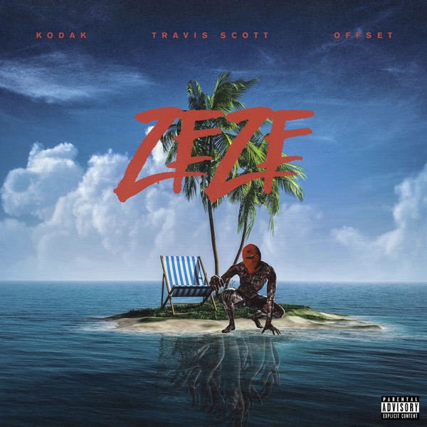 ZEZE (feat. Travis Scott & Offset) - Single - Kodak Black
