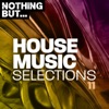 Nothing But... House Music Selections, Vol. 11