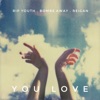 You Love - Single