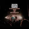 Unplugged: The in Between (Video Album) album lyrics, reviews, download