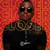 Closer (feat. Praiz) - Single album lyrics, reviews, download