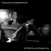 Vo Mello Bis Ge Schoppornou (Long Version) - Holstuonarmusigbigbandclub