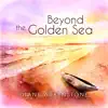 Stream & download Beyond the Golden Sea - EP