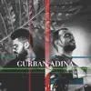Gurban Adina (feat. Shahriyar Imanov) - Single album lyrics, reviews, download