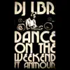 Dance on the Weekend (feat. Anmour) - Single album lyrics, reviews, download