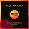 Stream & download Feel for Me (Main Mix) - Single