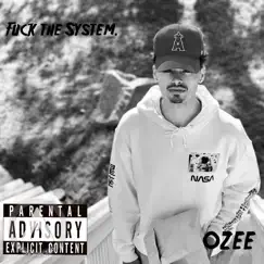 F**k the System. by Ozee album reviews, ratings, credits