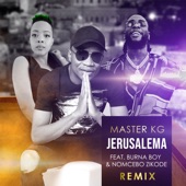 Master KG - Jerusalema (feat. Burna Boy & Nomcebo Zikode) [Remix] [Radio Edit]