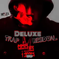 Trap Residual Deluxe Edition by Mi5ta album reviews, ratings, credits