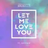 Stream & download Let Me Love You (feat. Daecolm) - Single