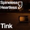 Tink - Spineless, Heartless lyrics