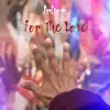 For the Love - Single (feat. David Casto) - Single album lyrics, reviews, download