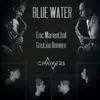 Stream & download Blue Water (feat. Cristian Romero & Chaivers) - Single