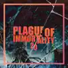 Plague of Immortality 2.0 - Single album lyrics, reviews, download