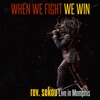 When We Fight We Win (Live in Memphis)