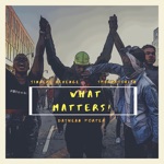 What Matters! (feat. Spudbrooklyn, Sincere Revenge, Dashean Porter) - Single