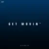 Get Movin' - Single album lyrics, reviews, download