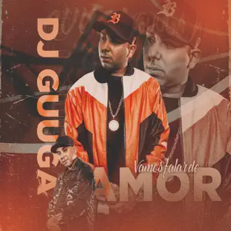 Vamos Falar de Amor - Single by DJ Guuga album reviews, ratings, credits