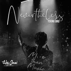 Nevertheless by Young Bro album reviews, ratings, credits