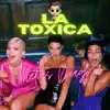 La Toxica (Remix) song lyrics