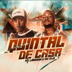 Quintal de Casa - Single by MC MJN & MC Larisson album reviews, ratings, credits