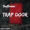 Trap Door - JayBreeze lyrics