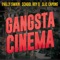 Gangsta Cinema (feat. Slic Capone & School Boy Q) - Philly Swain lyrics
