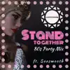 Stand Together (80s Party Mix) - Single [feat. Soosmooth] - Single album lyrics, reviews, download