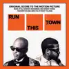 Run This Town (Original Score to the Motion Picture) album lyrics, reviews, download