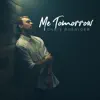 Me Tomorrow - Single album lyrics, reviews, download