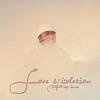 Love & Isolation - EP