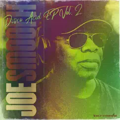Disco Acid Ep Vol. 2 by Joe Smooth album reviews, ratings, credits