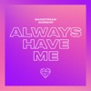 Always Have Me (Live) - Single