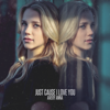 Avery Anna - Just Cause I Love You  artwork