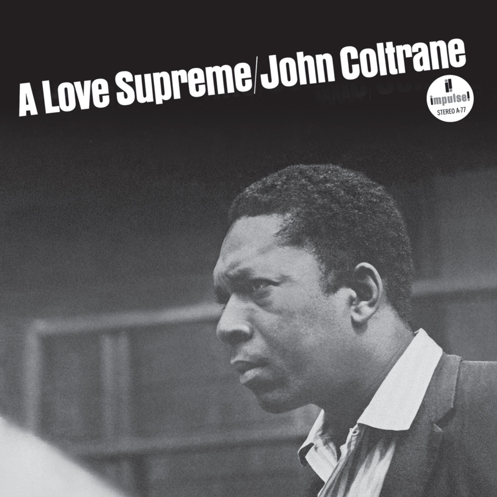 A Love Supreme by John Coltrane