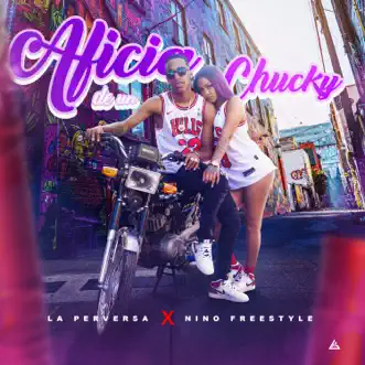 Aficia De Un Chuky by Nino Freestyle & La Perversa song reviws