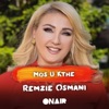 Remzie Osmani - Mos u kthe (feat. Nexhat Osmani)
