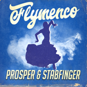 Flymenco - EP - Prosper & Stabfinger