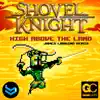 High Above the Land (Shovel Knight Remix) - Single album lyrics, reviews, download
