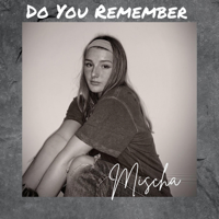 Mischa - Do You Remember artwork