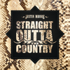 Justin Moore - Straight Outta The Country artwork