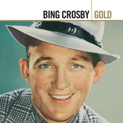 Gold: Bing Crosby - Bing Crosby