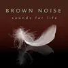 Stream & download Brown Noise for Sleep